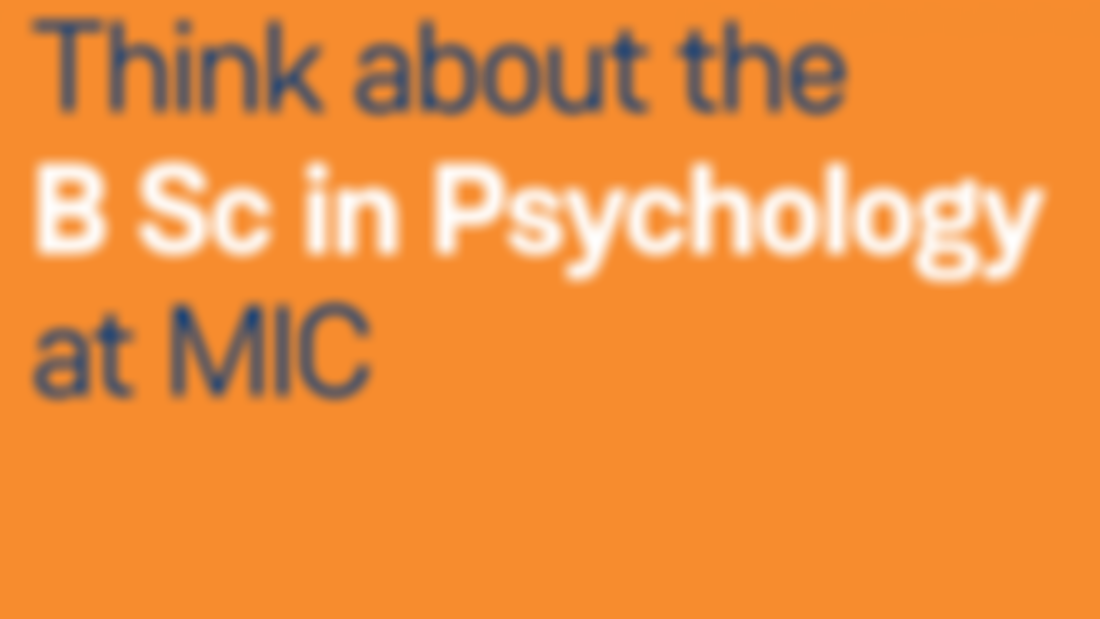 Text on orange background reads 'Thing about the B Sc in Psychology at MIC'
