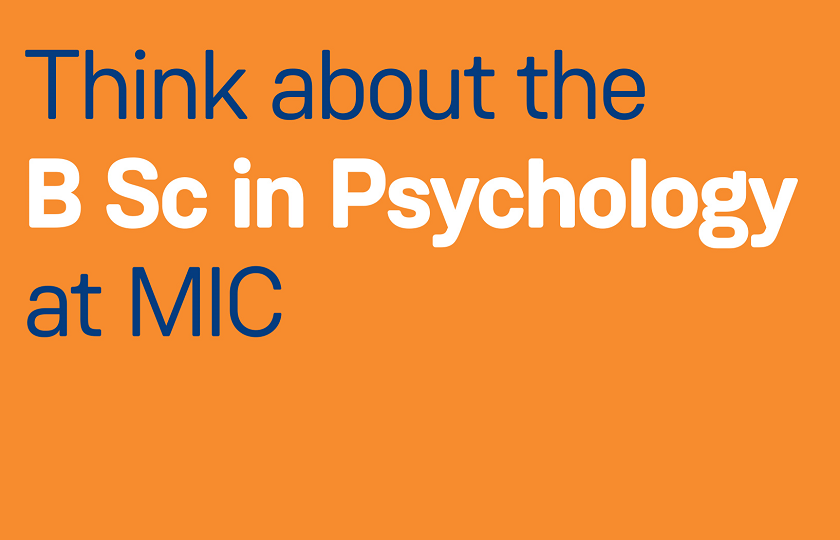 Thumbnail that says 'Think about the B Sc in Psychology at MIC'