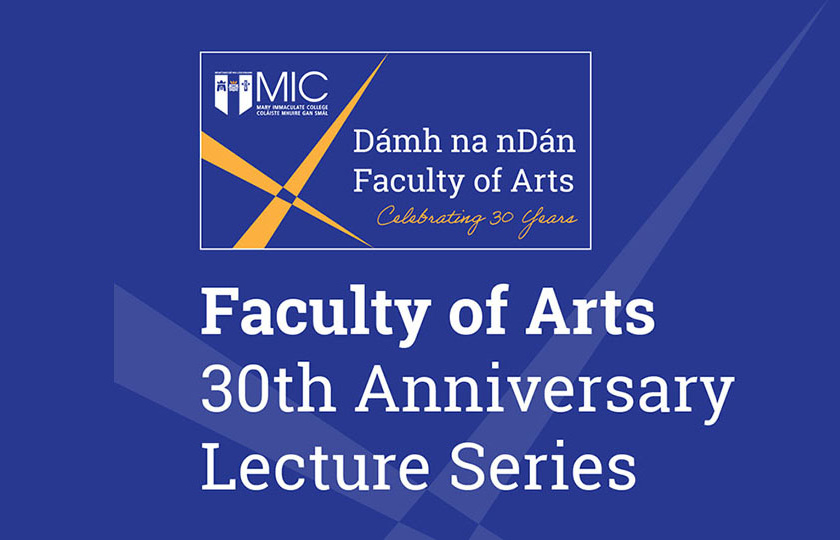 Graphic promoting the Faculty of Arts 30th Anniversary Lecture Series including the Faculty of Arts logo on MIC grand colour blue.