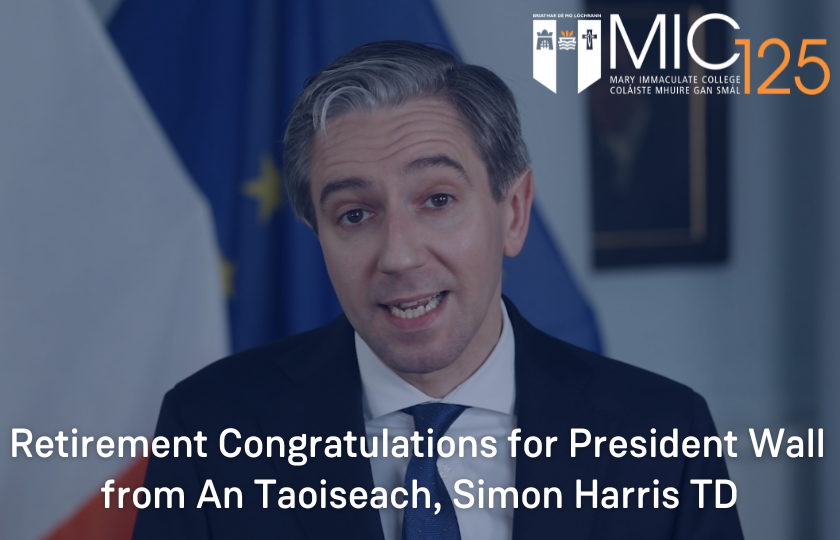 A message of congratulations to MIC President Prof. Eugene Wall from An Taoiseach, Simon Harris TD.