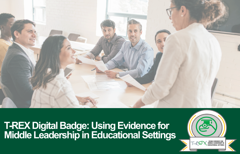 T-REX Digital Badge: Using Evidence for Middle Leadership in ...